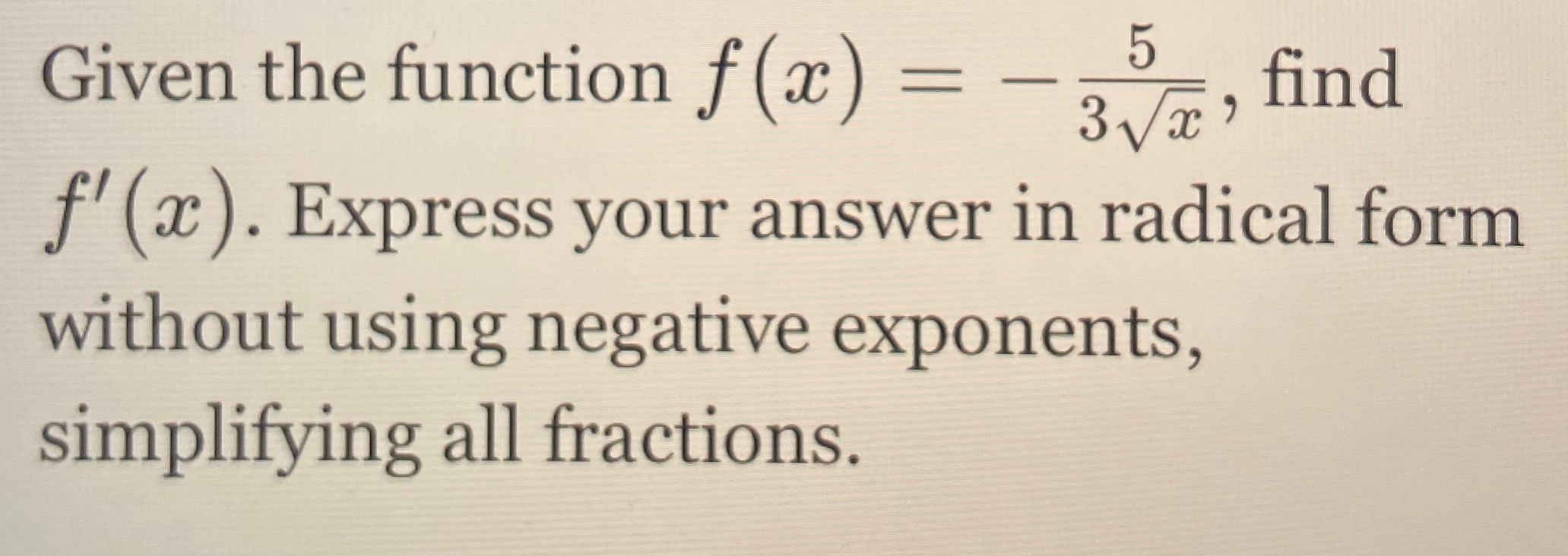 Given the function f (x = 5 find f (x ).