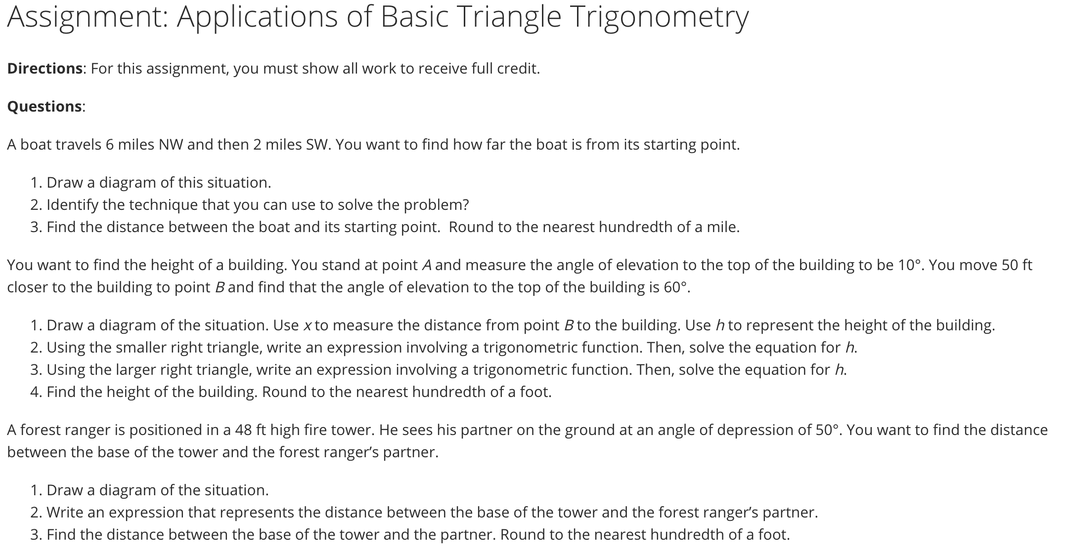  Assignment: Applications of Basic Triangle Trigonometry Directions: For this assignment, you