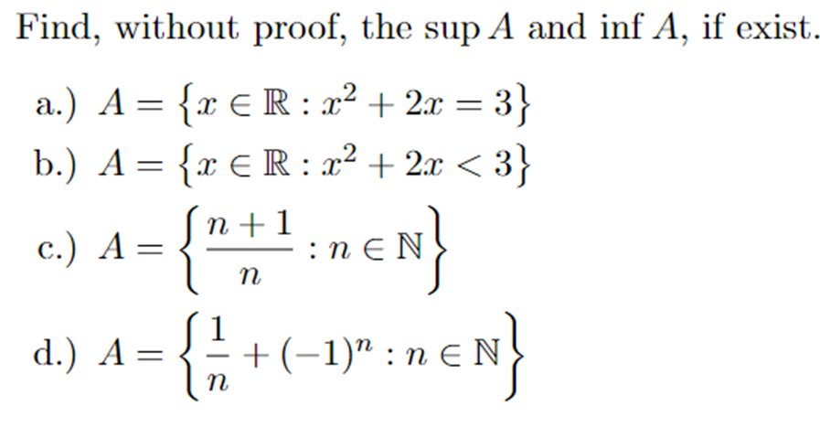 Find, without proof, the sup A and inf A, if exist