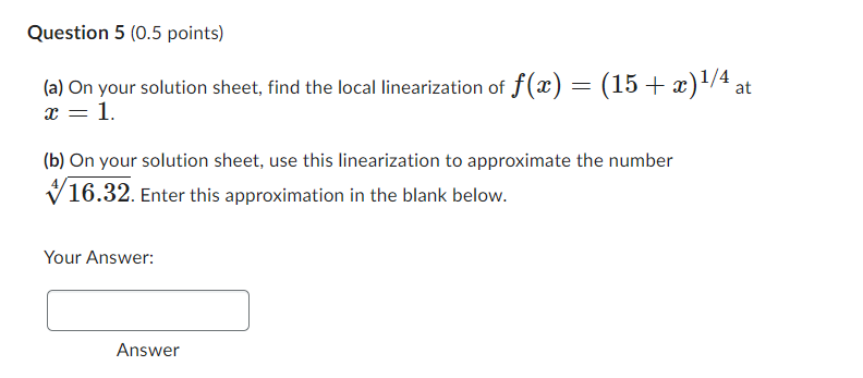  Question 5 (0.5 points) (a) On your solution sheet, find the