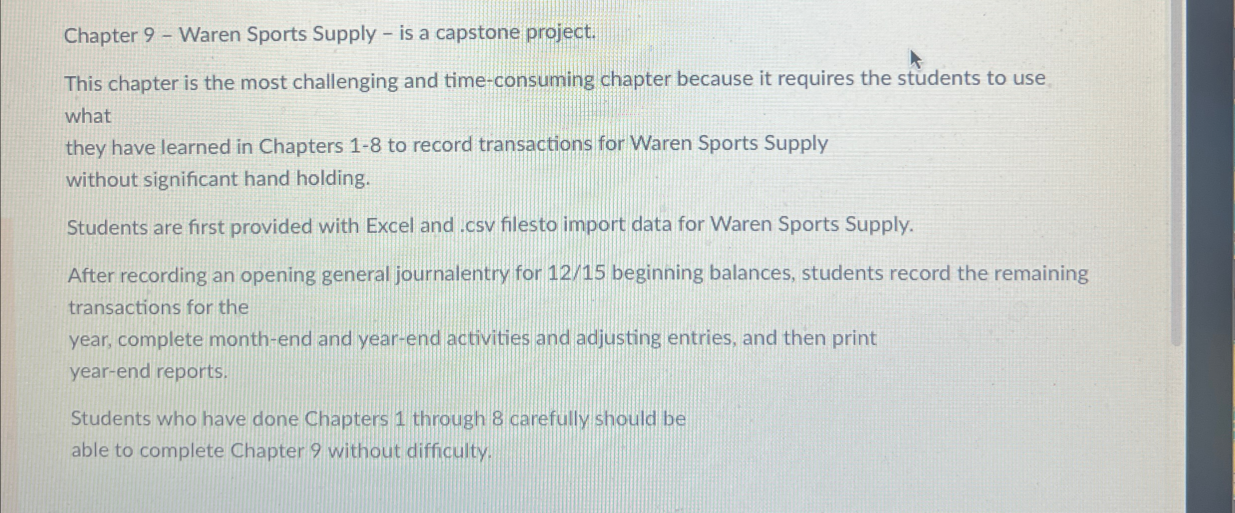 chapter is the most challenging and time-consuming chapter because it requires the