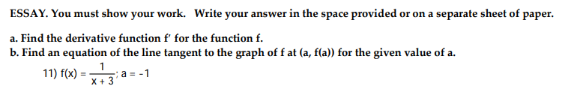  ESSAY. You must show your work. Write your answer in the