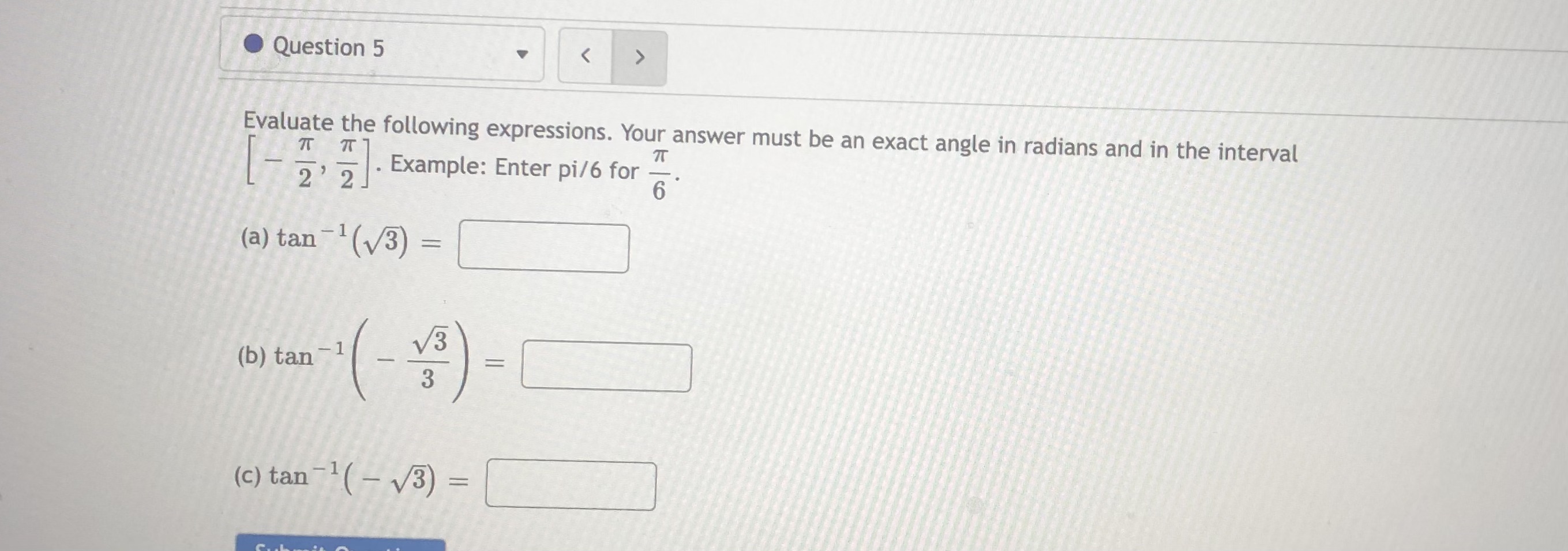 following expressions. Your answer must be an exact angle in radians and