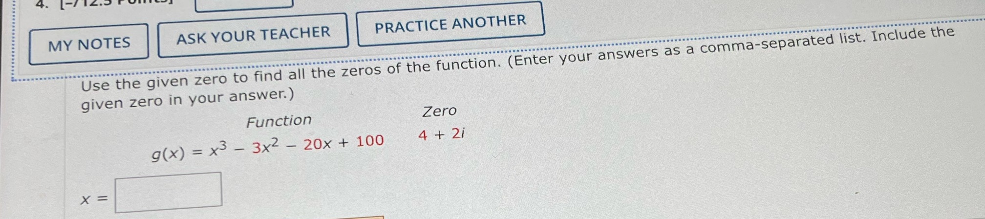 to find all the zeros of the function. (Enter your answers as