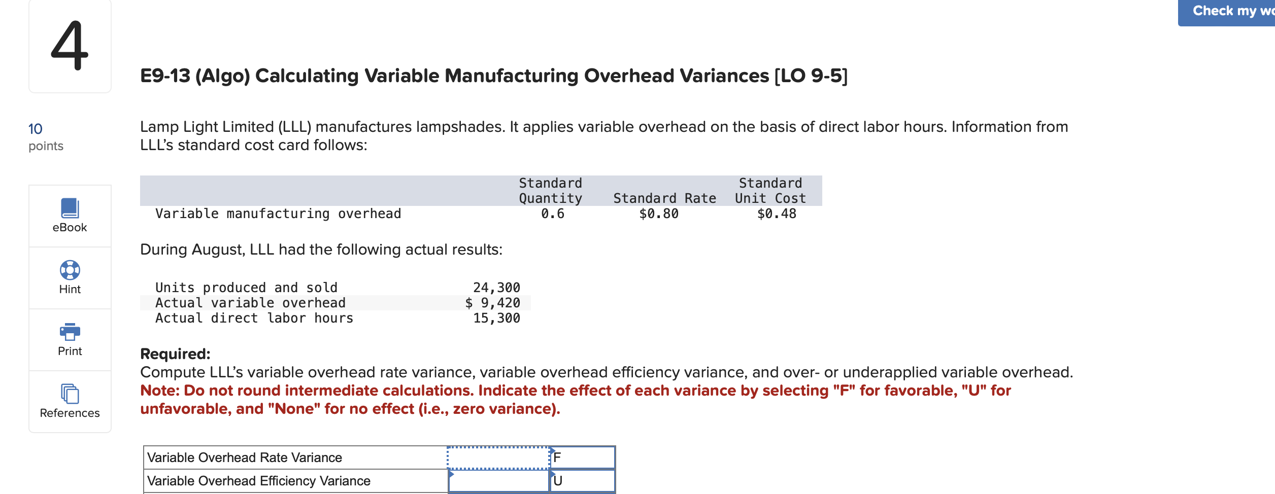  E9-13(Algo) Calculating Variable Manufacturing Overhead Variances [LO 9-5] Lamp Light Limited
