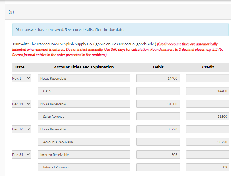 due date. Journalize the transactions for Splish Supply Co.(Ignore entries for cost