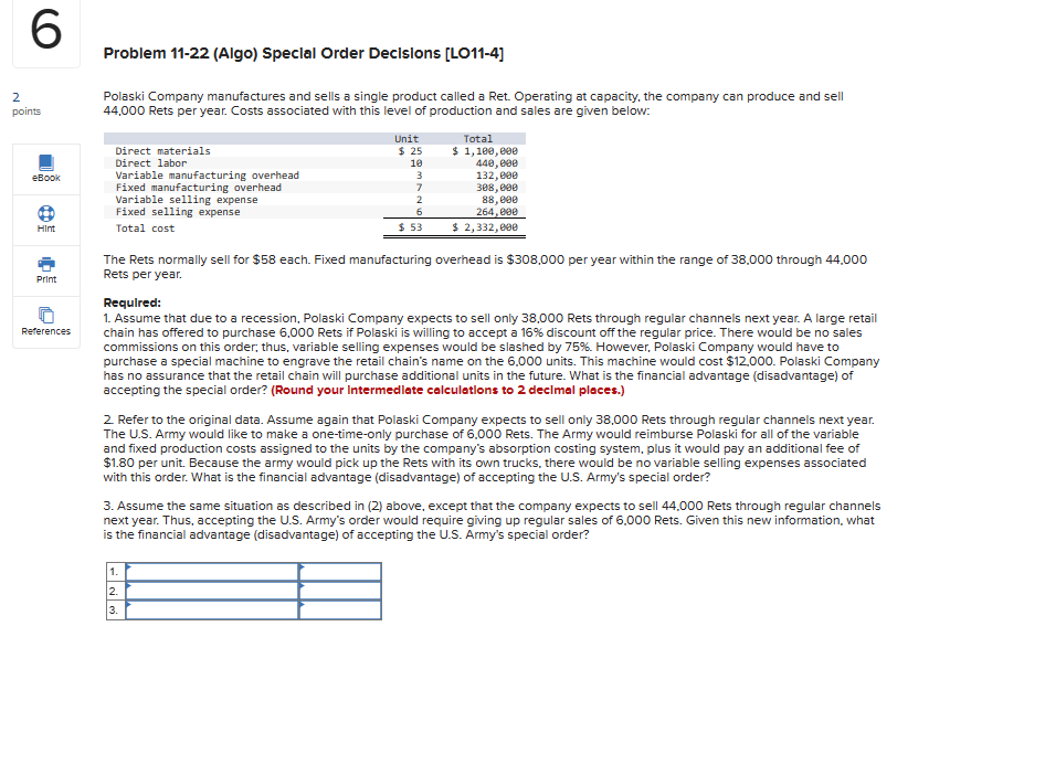  Problem 11-22(Algo) Special Order Decislons [LO11-4] Polaski Company manufactures and sells
