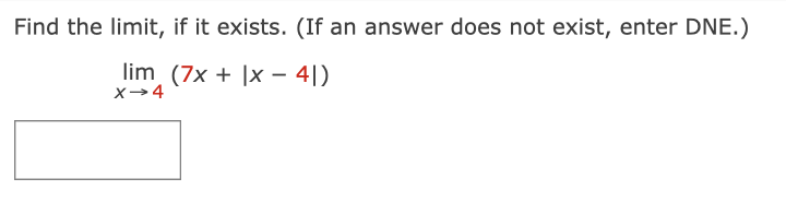 Find the limit, if it exists. (If an answer does not exist,