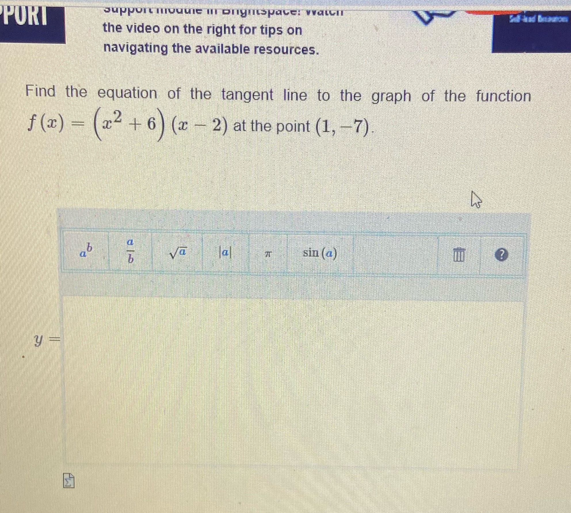 available resources. Find the equation of the tangent line to the graph