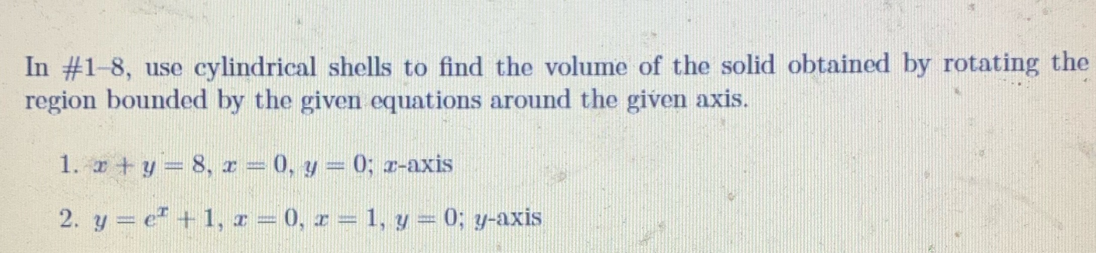 Only #2: Find volume of solid using Cylindrical Shell methodAnswer: 3PiPlease