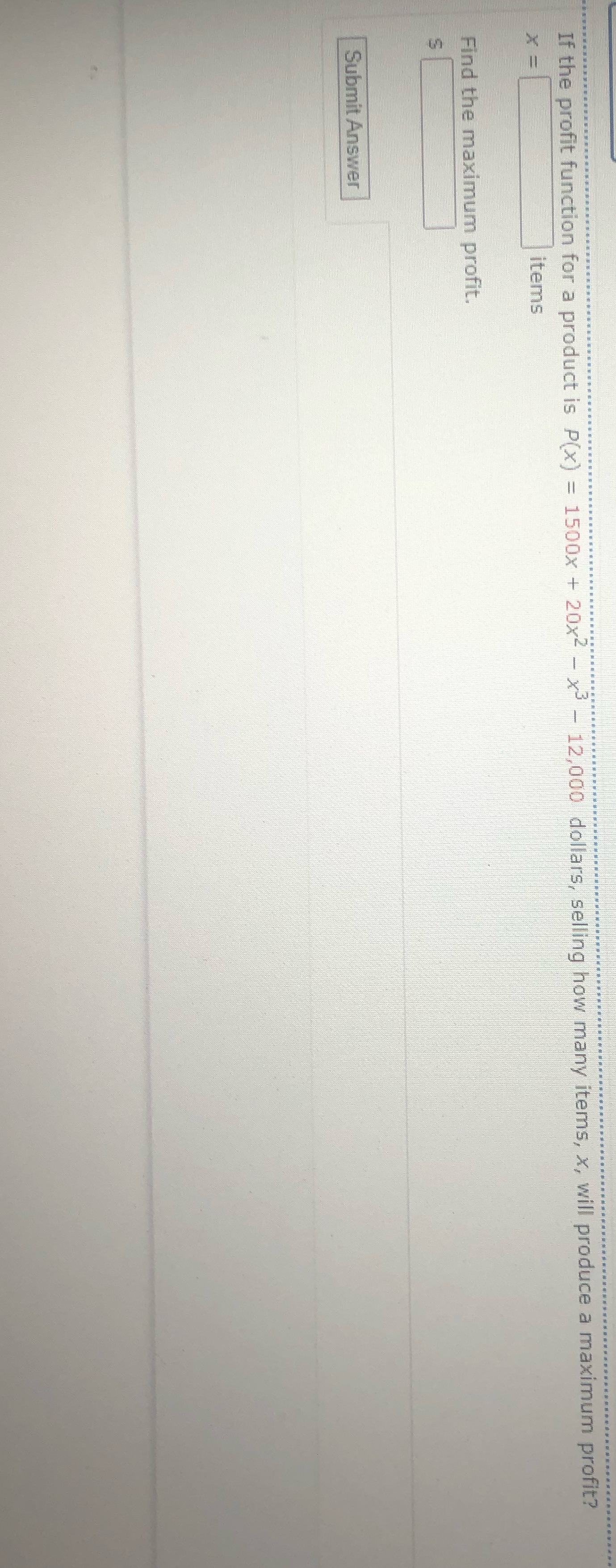  If the profit function for a product is P(x) = 1500x