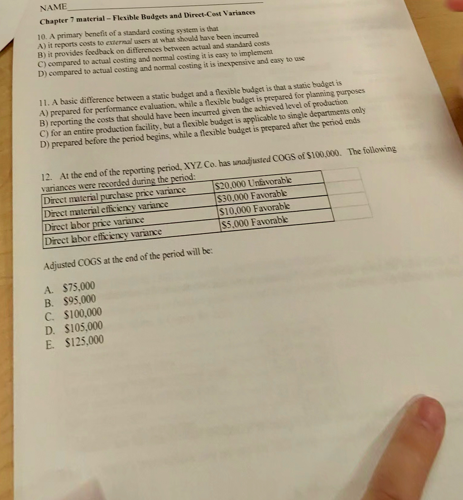 10. A primary benefit of a standard costing system is that A)