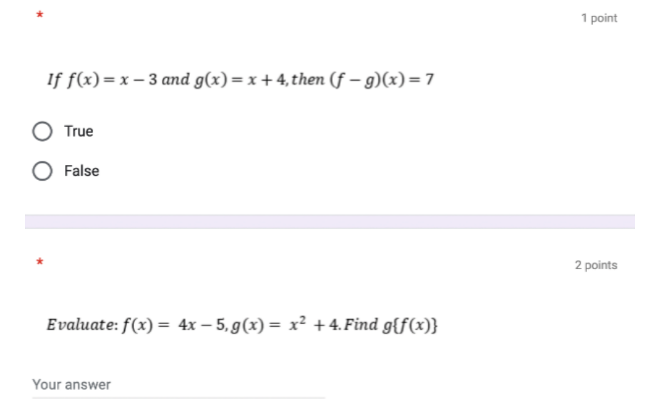 and g(x) = 3x, then (3) = 1 False True1 point The
