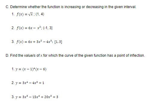  C. Determine whether the function is increasing or decreasing in the