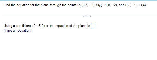  Find the equation for the plane through the points Po (5,3,