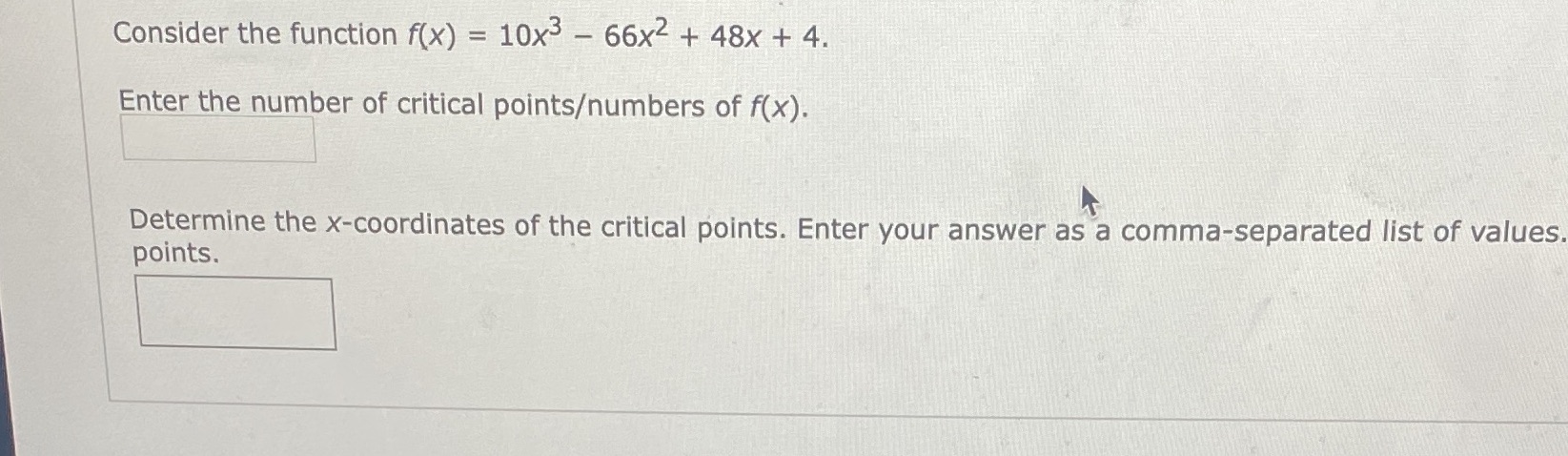 4. Enter the number of critical pointsumbers of f(x). Determine the x-coordinates