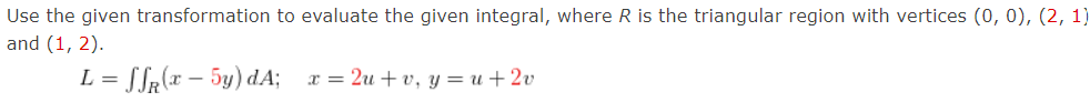 is the triangular region with vertices (0, 0), (2, 1) and (1,