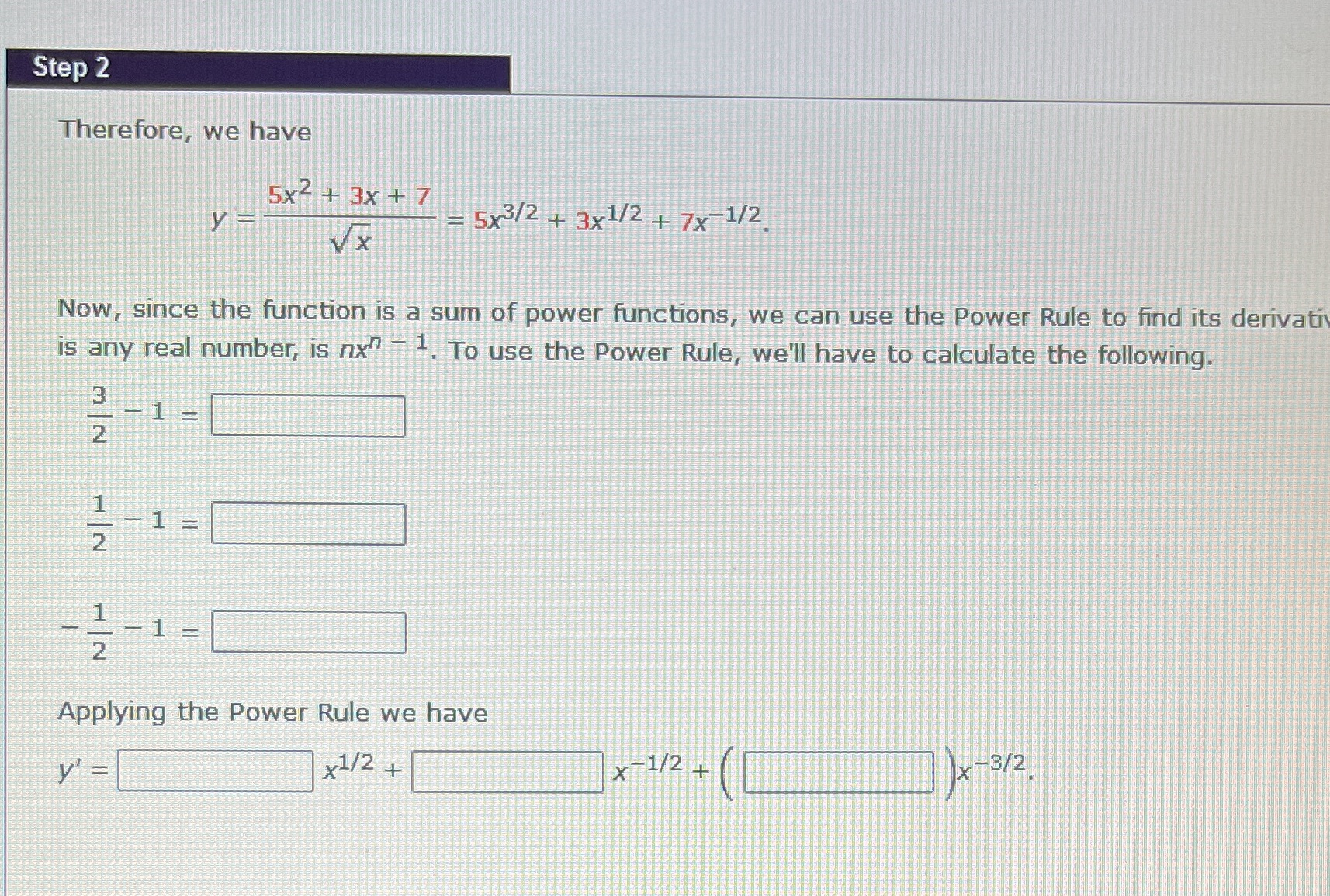 Step 2 Therefore, we have 5x- + 3x + 7 y