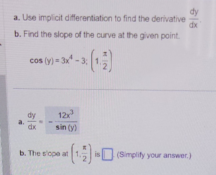 dx b. Find the slope of the curve at the given point.