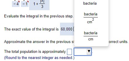bacteria within the rectangle -5%x:5 and - 1sys0. Express the total population