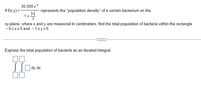 (Round to the nearest integer as needed.)1+ bacteria 3 Evaluate the integral
