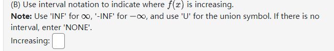 Note: Use 'INF' for co, '-INF' for -oo, and use 'U' for