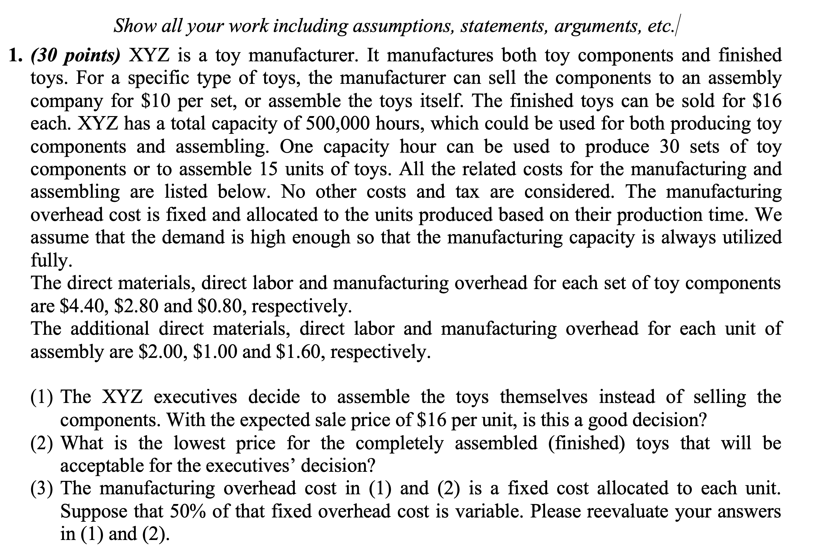 XYZ is a toy manufacturer. It manufactures both toy components and finished