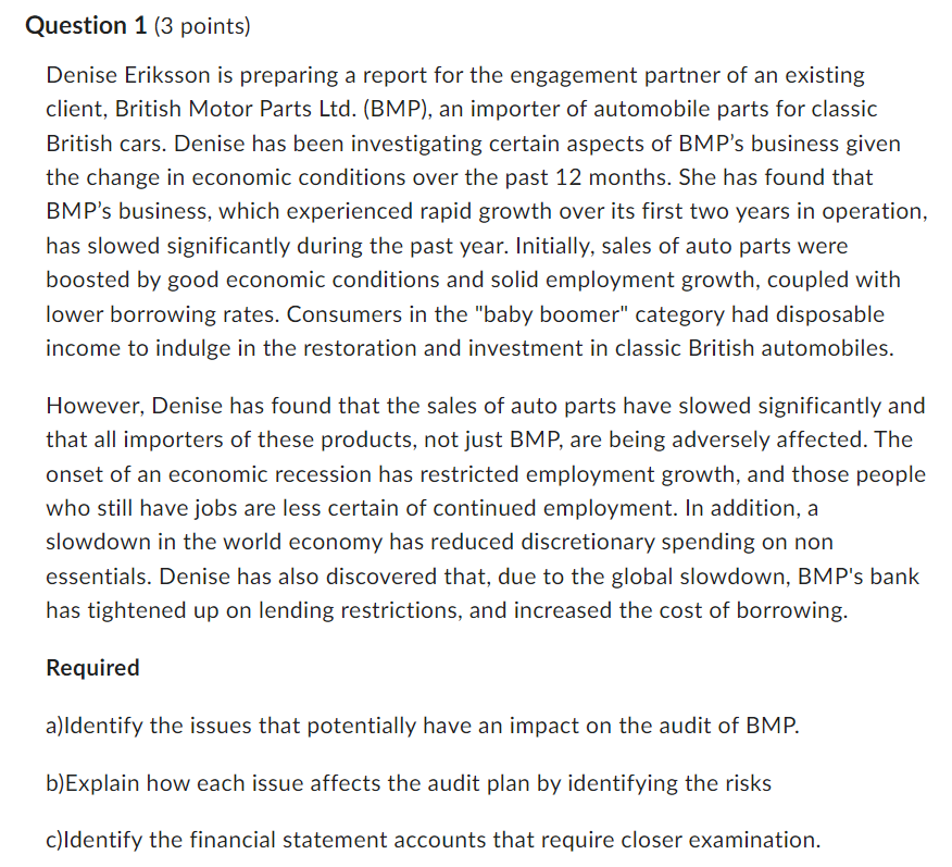  Question 1(3 points) Denise Eriksson is preparing a report for the