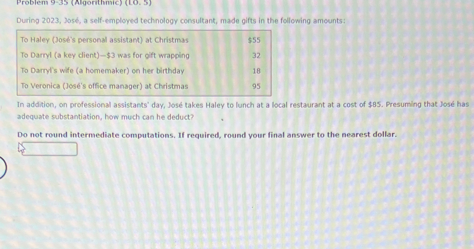 following amounts: To Haley (Joss personal assistant) at Christmas To Darryl (a