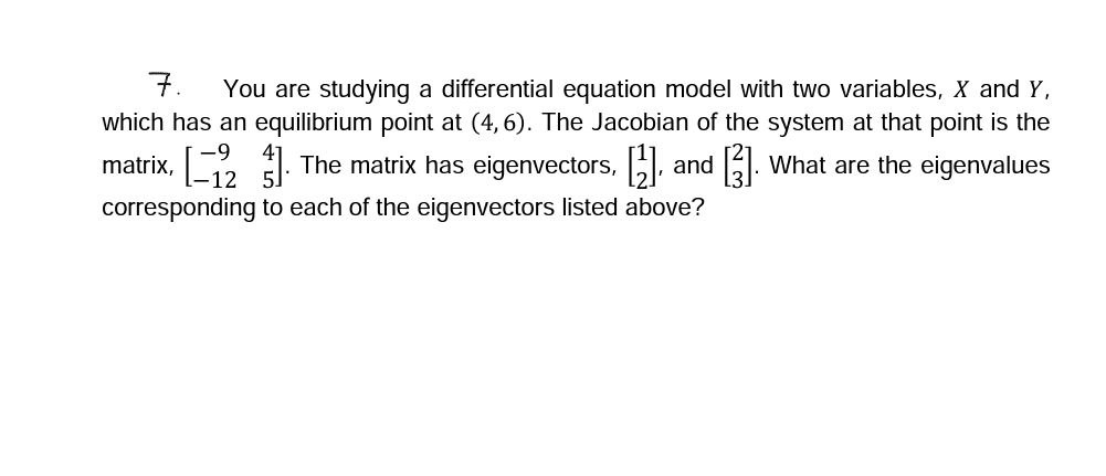  7" You are studying a differential equation model with two variables,