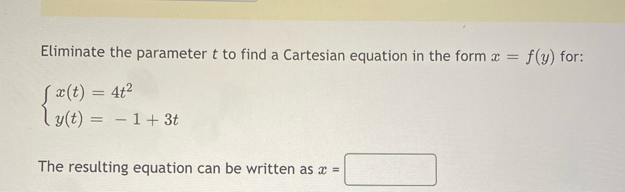 form x = f(y) for: ac ( t ) = 4t2 ly(t