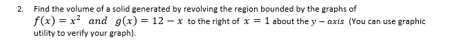 Find the volume of a solid generated by revolving the region bounded
