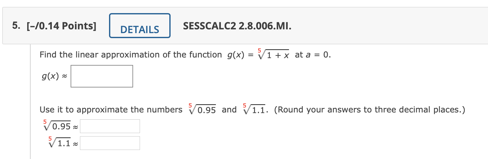linearization L(x) of the function at a. f(x) = x4+ 6x2, a=