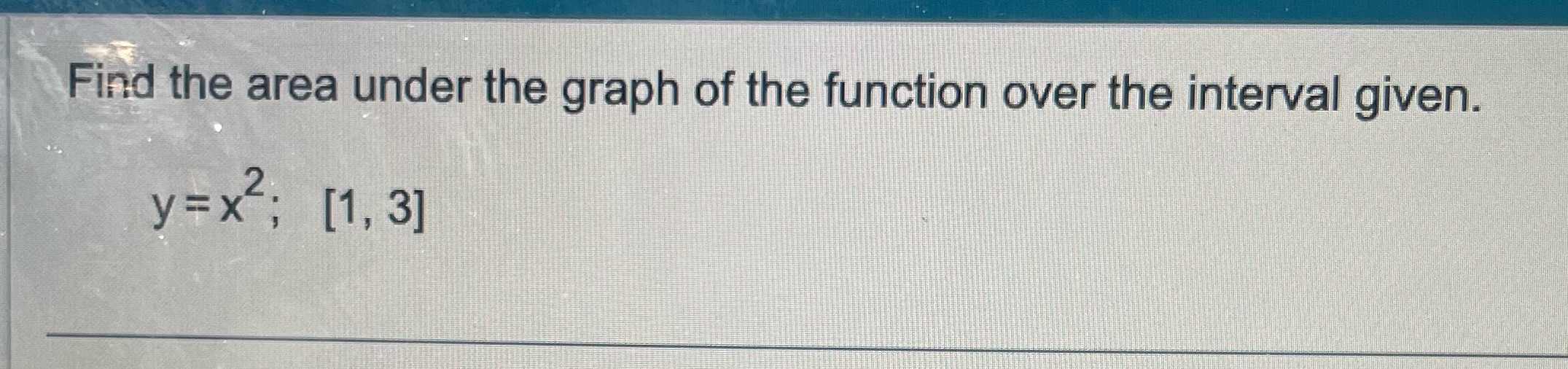 given, y=x2; [1, 31
