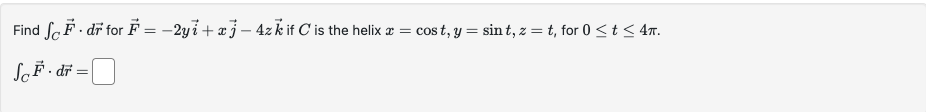 Find d.F for F 2yi -+- r j 4zk if C is