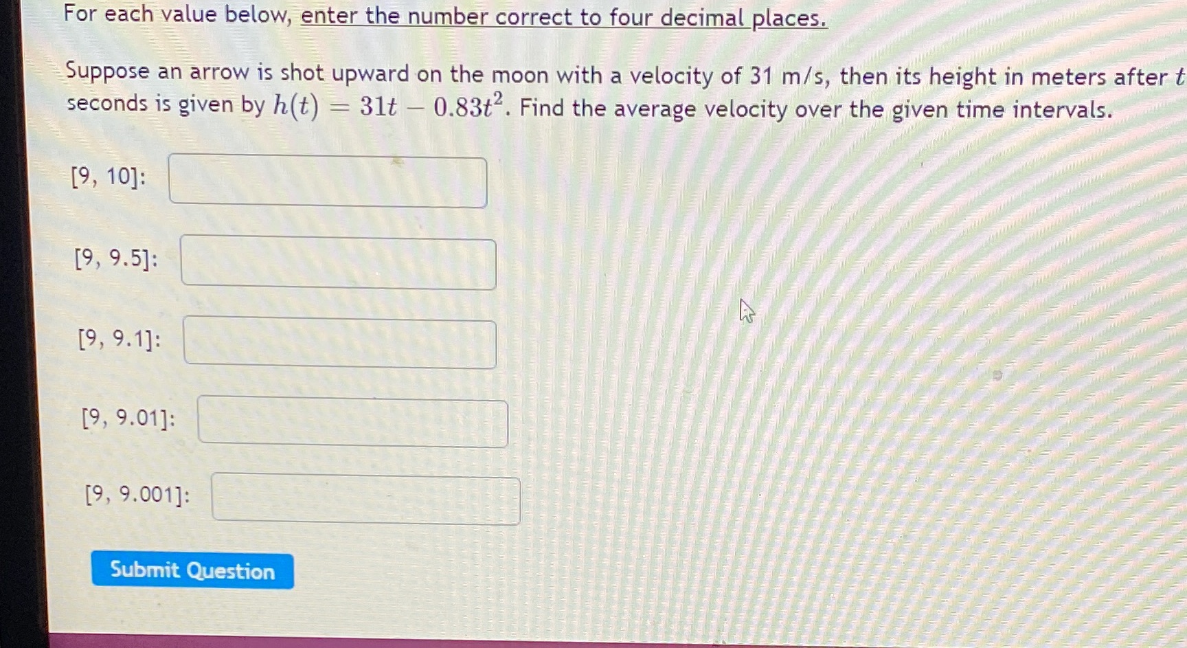 For each value below, enter the number correct to four decimal
