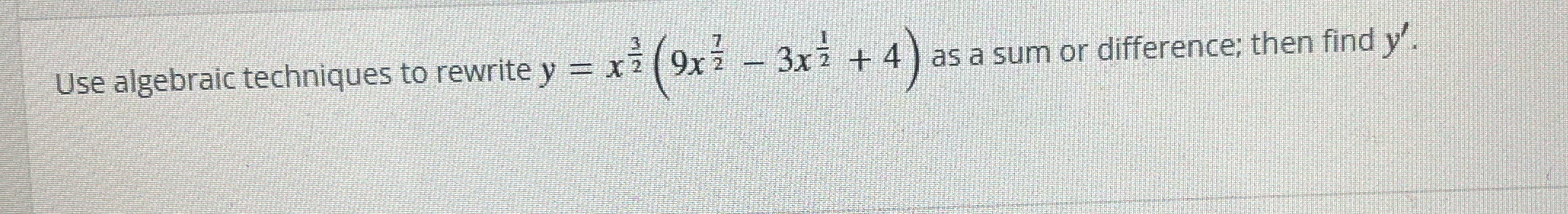 Use algebraic techniques to rewrite y = x? (9xi - 3xi