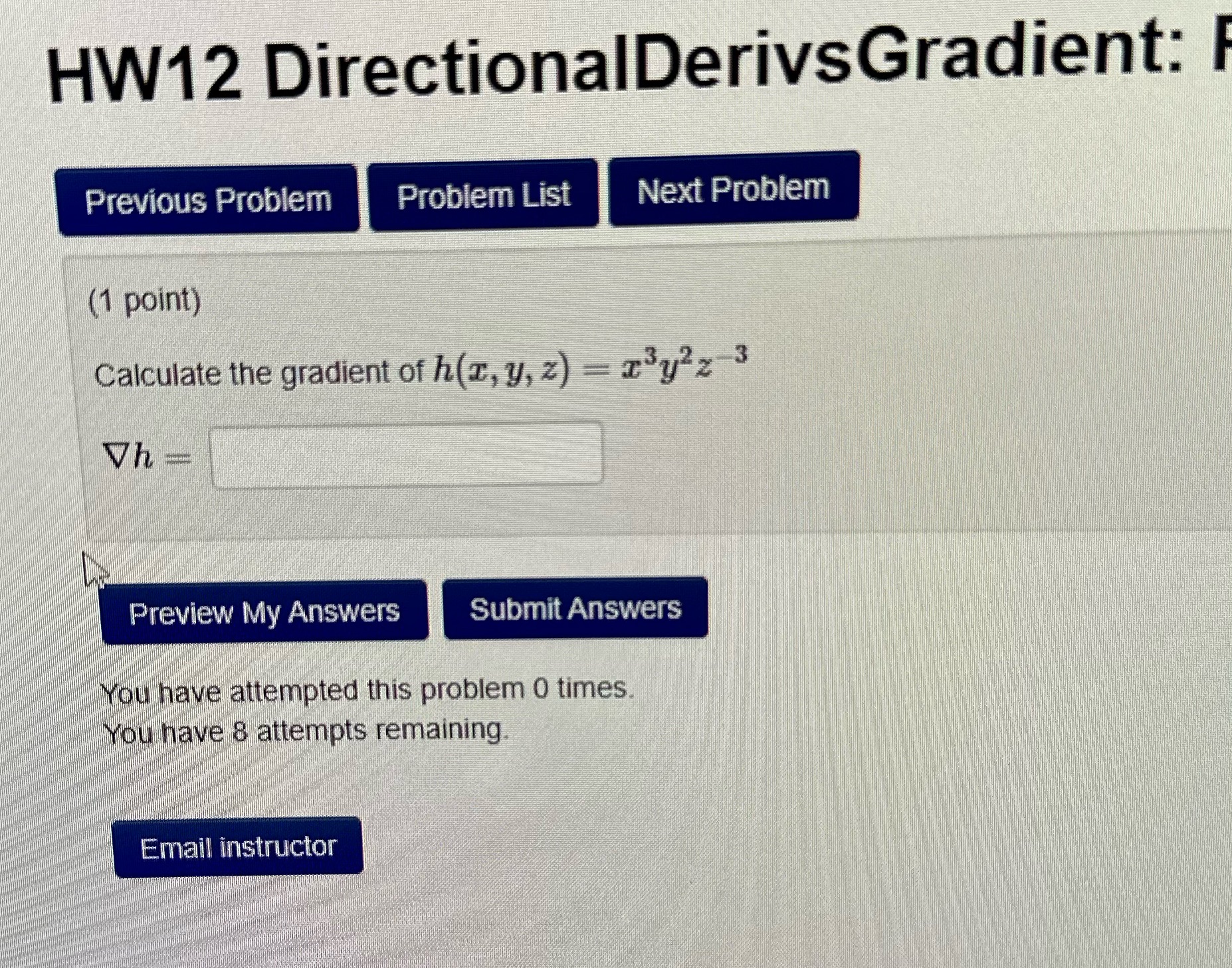 Next Problem (1 point) Calculate the gradient of h (c, y, z)