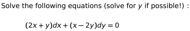 y)dx + (x 2y)dy = O