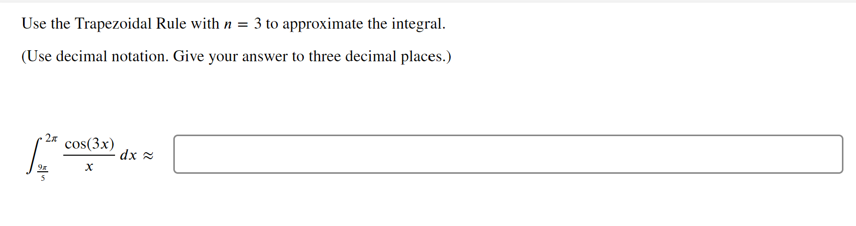 integral. (Use decimal notation. Give your answer to three decimal places.)