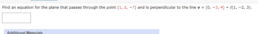 (1, 2, -7) and is perpendicular to the line v = (0,
