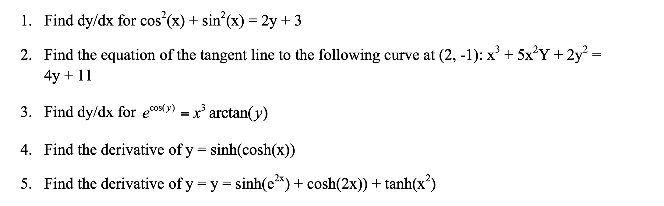  1. Find dy/dx for cos(x) + sin(x) = 2y + 3
