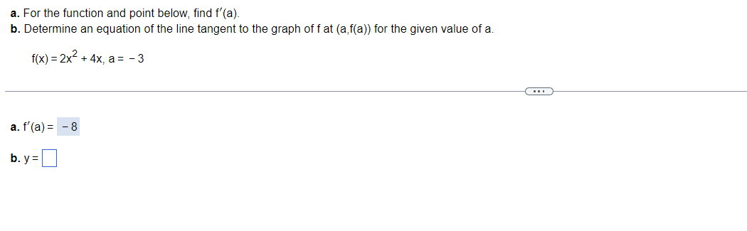  a. For the function and point below, find f'(a). b. Determine