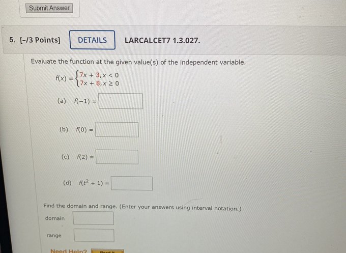 at the given value(s) of the independent variable. f(x ) = 7x