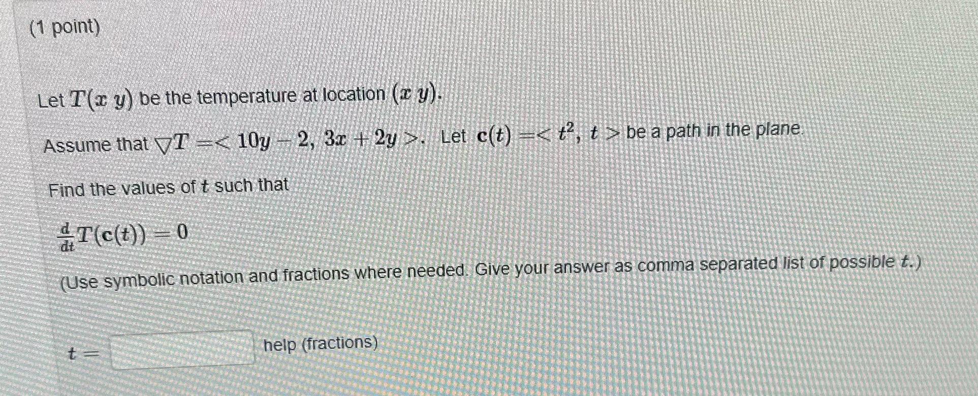  Please answer with work (1 point) Let T(x y) be the