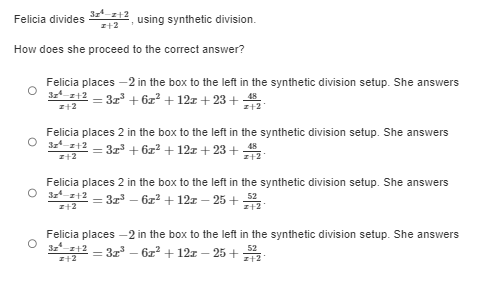 Felicia divides , using synthetic division. How does she proceed to