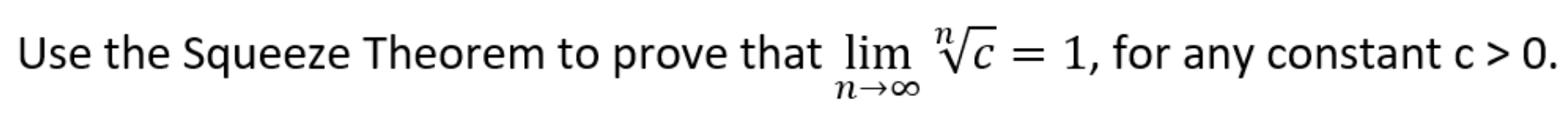Use the Squeeze Theorem to prove that lim = 1, for any