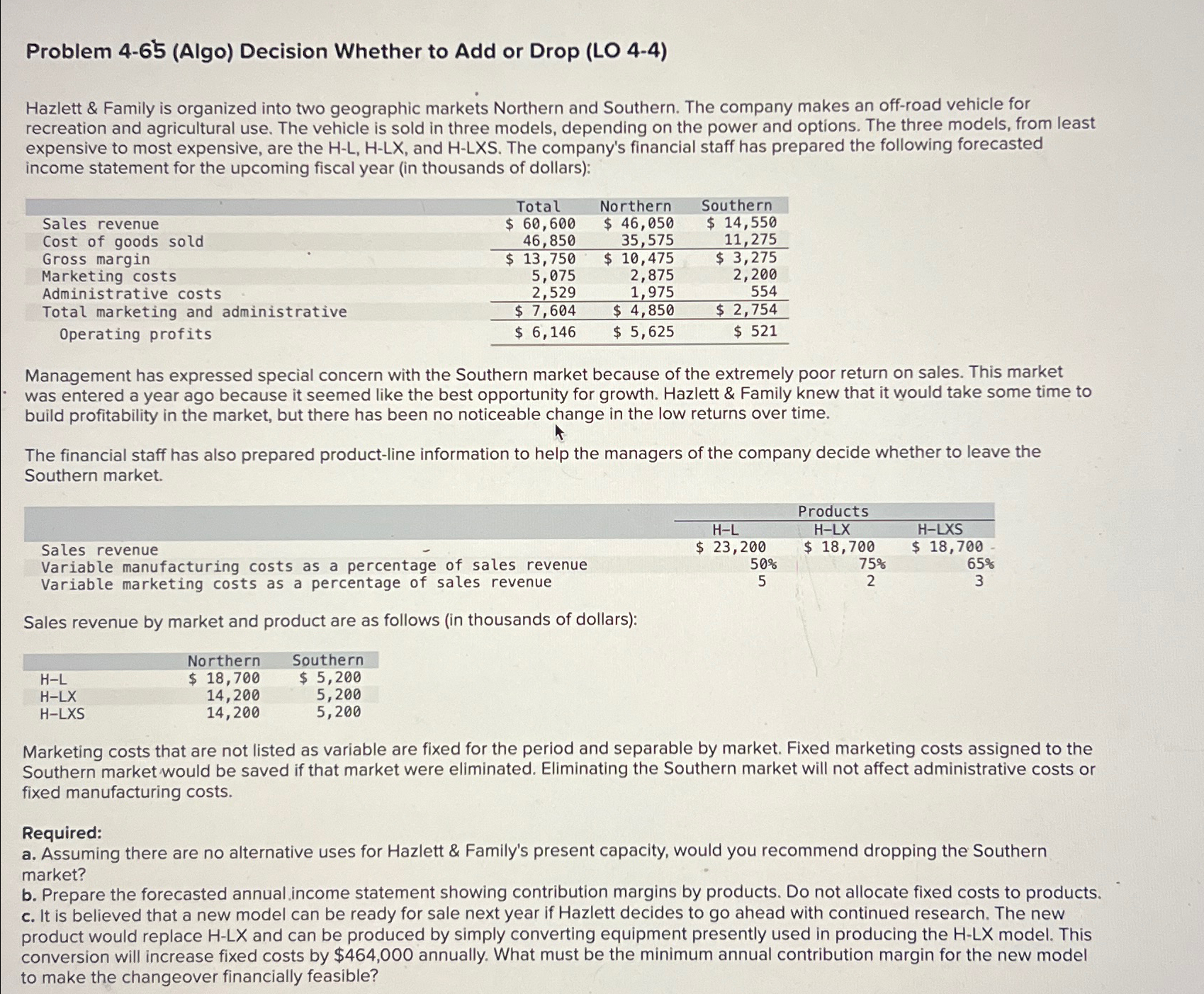  Problem 4-65(Algo) Decision Whether to Add or Drop (LO 4-4) Hazlett