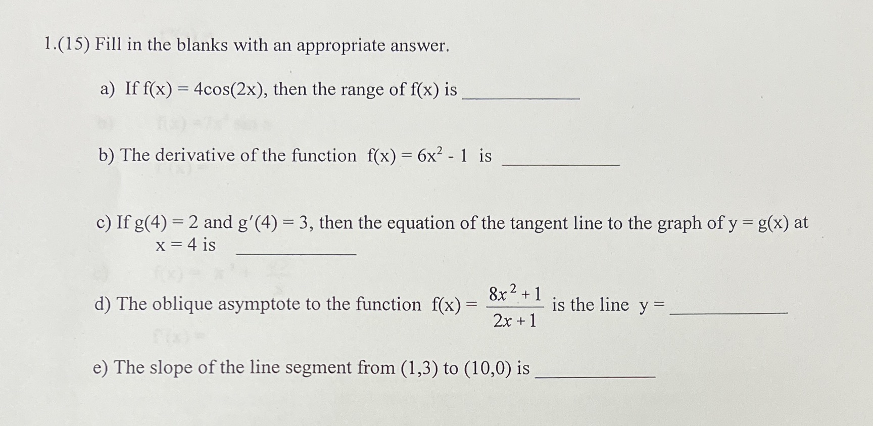  1.(15) Fill in the blanks with an appropriate answer. a) If