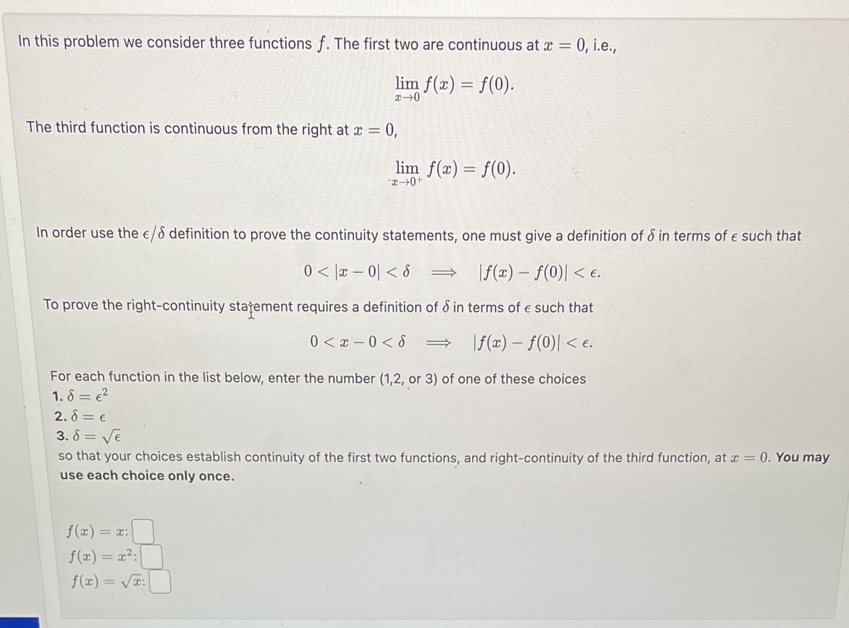  In this problem we consider three functions f. The first two